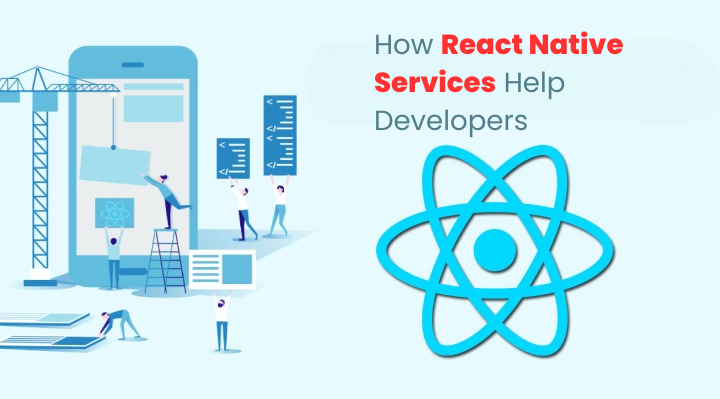 How React Native Services Help Developers