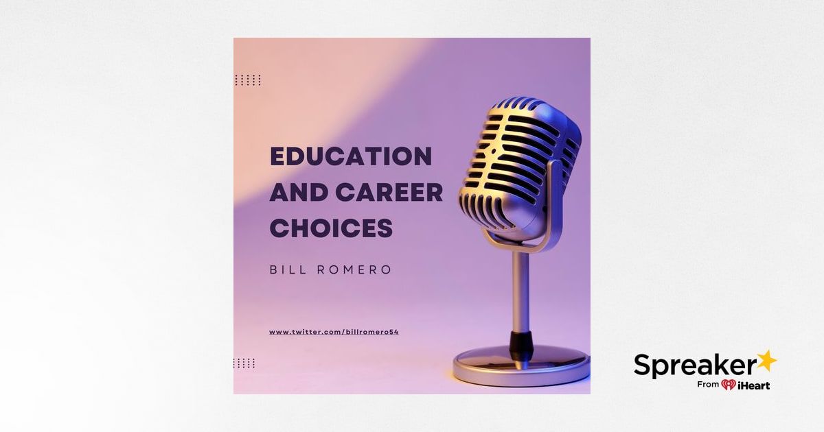 Bill Romero's Education and Career Choices: a Scholar's Journey