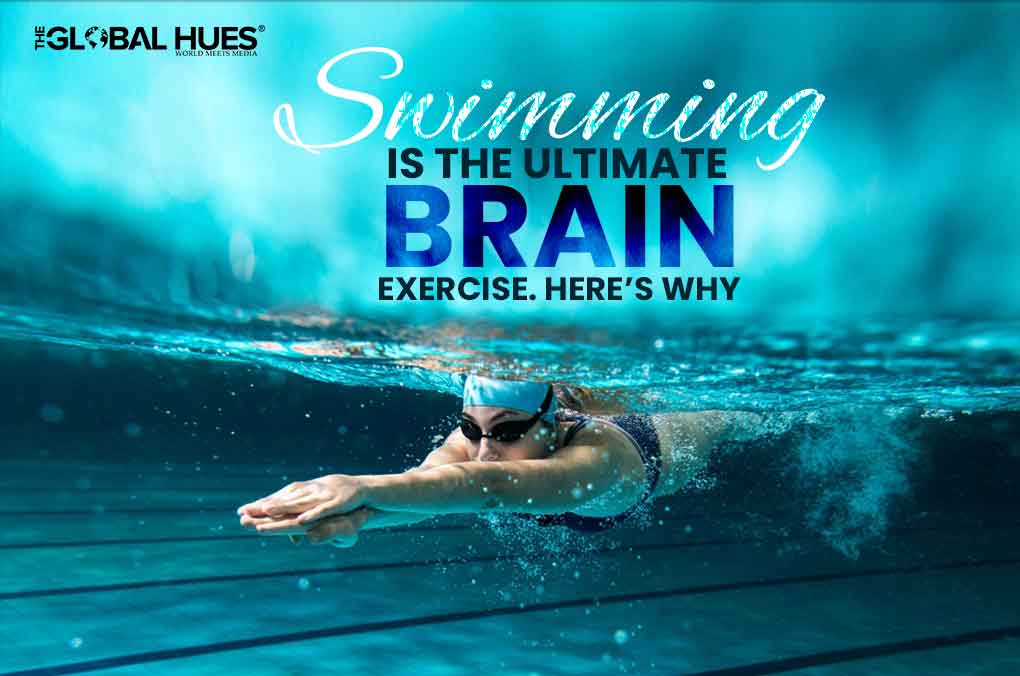 10 Reasons Why Swimming Is The Best Brain Exercise | The Global Hues