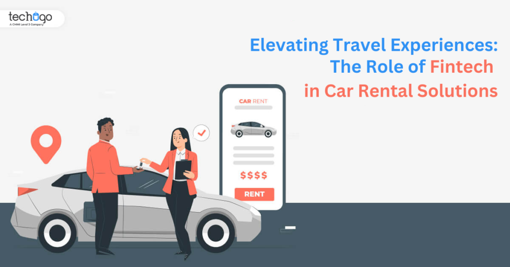 Elevating Travel Experiences: The Role of Fintech in Car Rental Solutions – La Cueva del Nitro