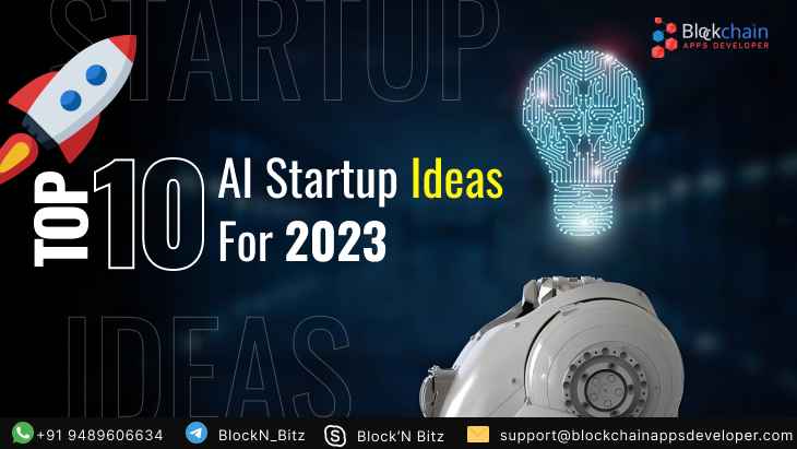 Top 10 AI Business And Startup Ideas To Start In 2023