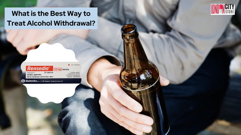 What is the Best Way to Treat Alcohol Withdrawal?: londoncitystore — LiveJournal