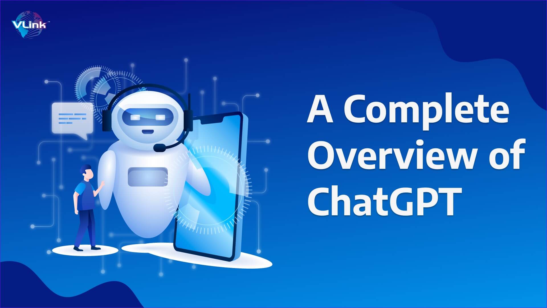 A Complete Overview of ChatGPT-The Highly Interactive Chatbot
