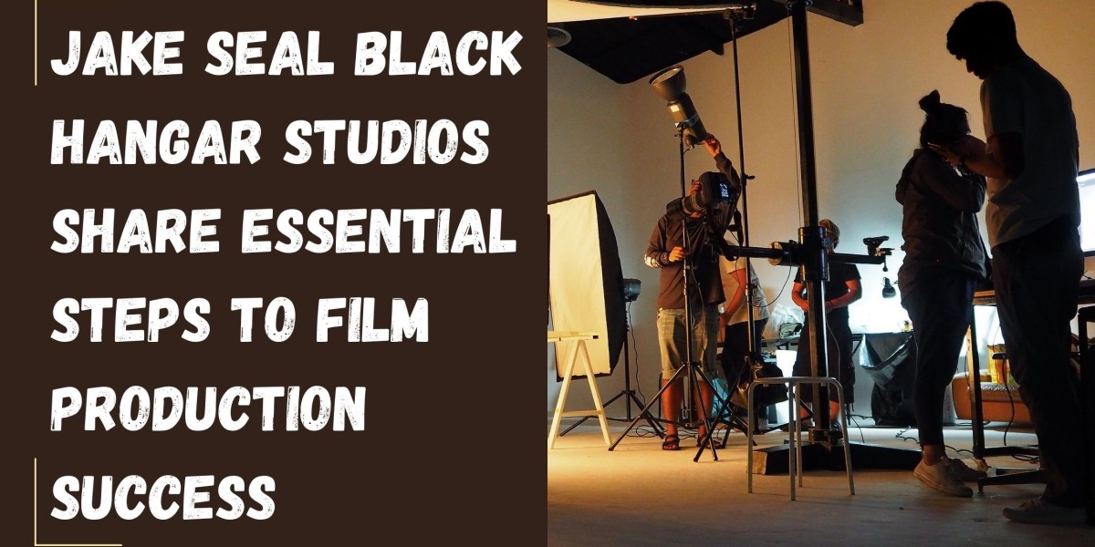 Jake Seal Black Hangar Studios Share Essential Steps to Film Production Success