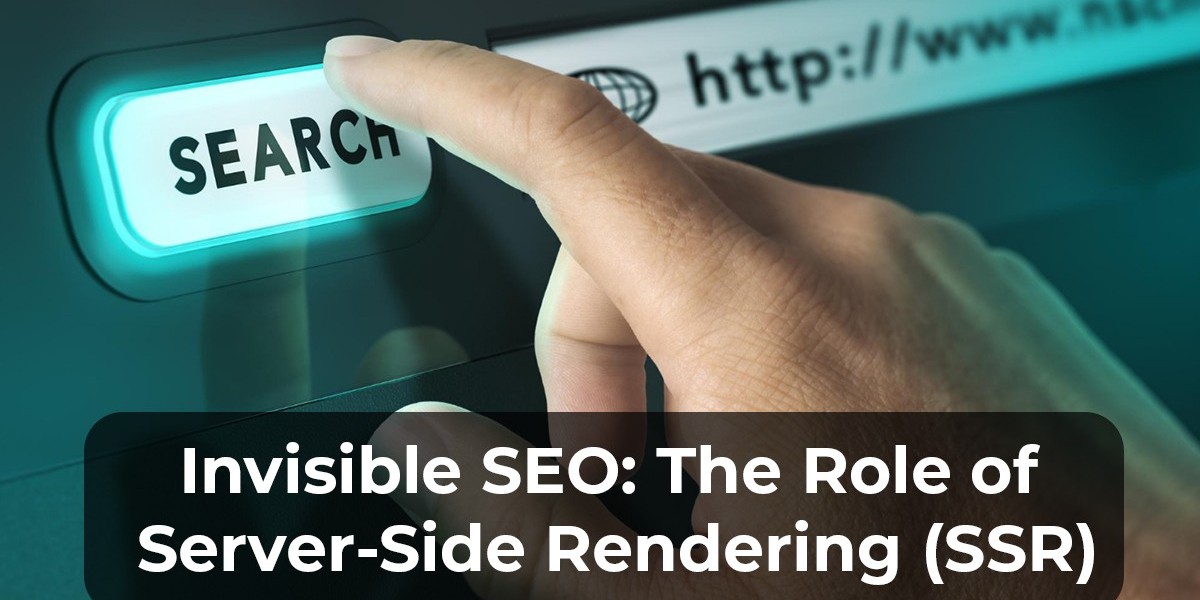 Invisible SEO: The Role of Server-Side Rendering (SSR)