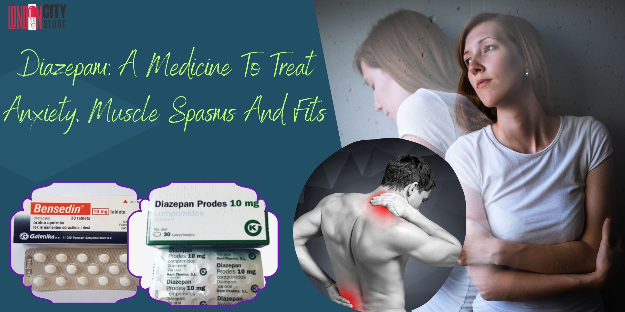 Diazepam: A Medicine To Treat Anxiety, Muscle Spasms And Fits