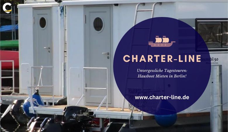 Unvergessliche Tagestouren: Hausboot Mieten in Berlin! – Charter Line