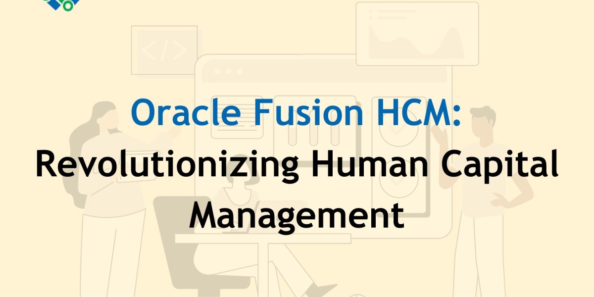 Oracle HCM Fusion: Revolutionizing Human Capital Management