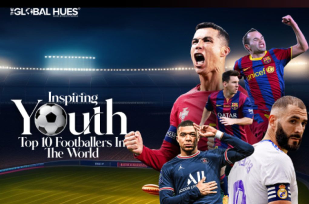 Inspiring Youth: Top 10 Footballers In The World