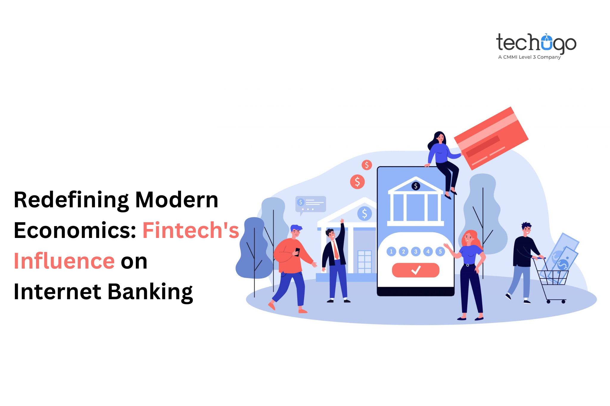 Redefining Modern Economics: Fintech's Influence on Internet Banking - Trusted Blogs