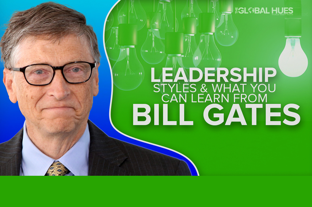 What is Leadership Styles? Lesson to Learn from Bill gates