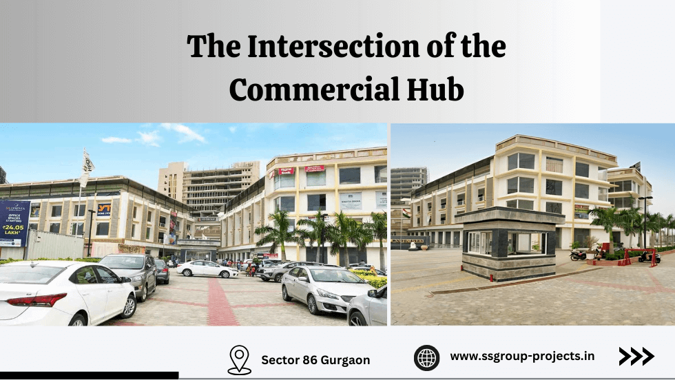 SS Omnia, Gurgaon: The Intersection of the Commercial Hub
