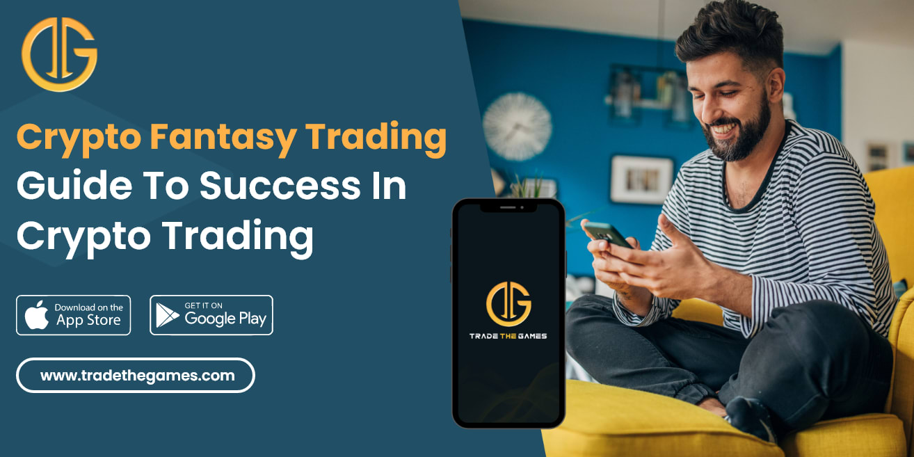 Crypto fantasy trading: A Guide to Success in Crypto Trading | Trader