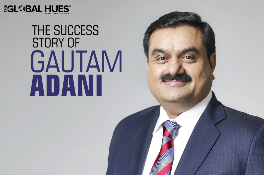 The Success Story Of Gautam Adani- Ambitions Turn To Reality