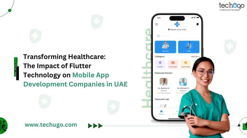 Transforming Healthcare: The Impact of Flutter Technology on Mobile App Development Companies in UAE