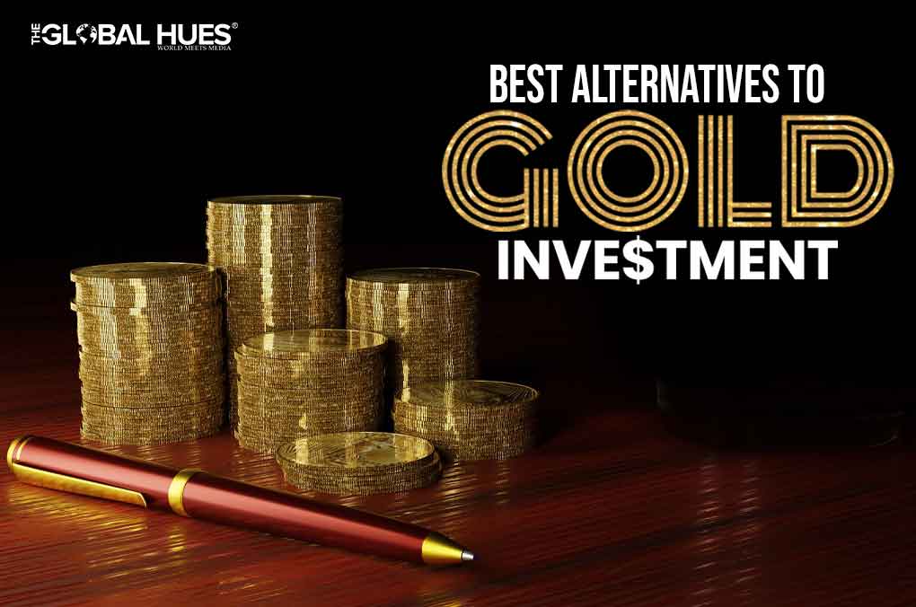 Best Alternatives To Gold Investment | The Global Hues
