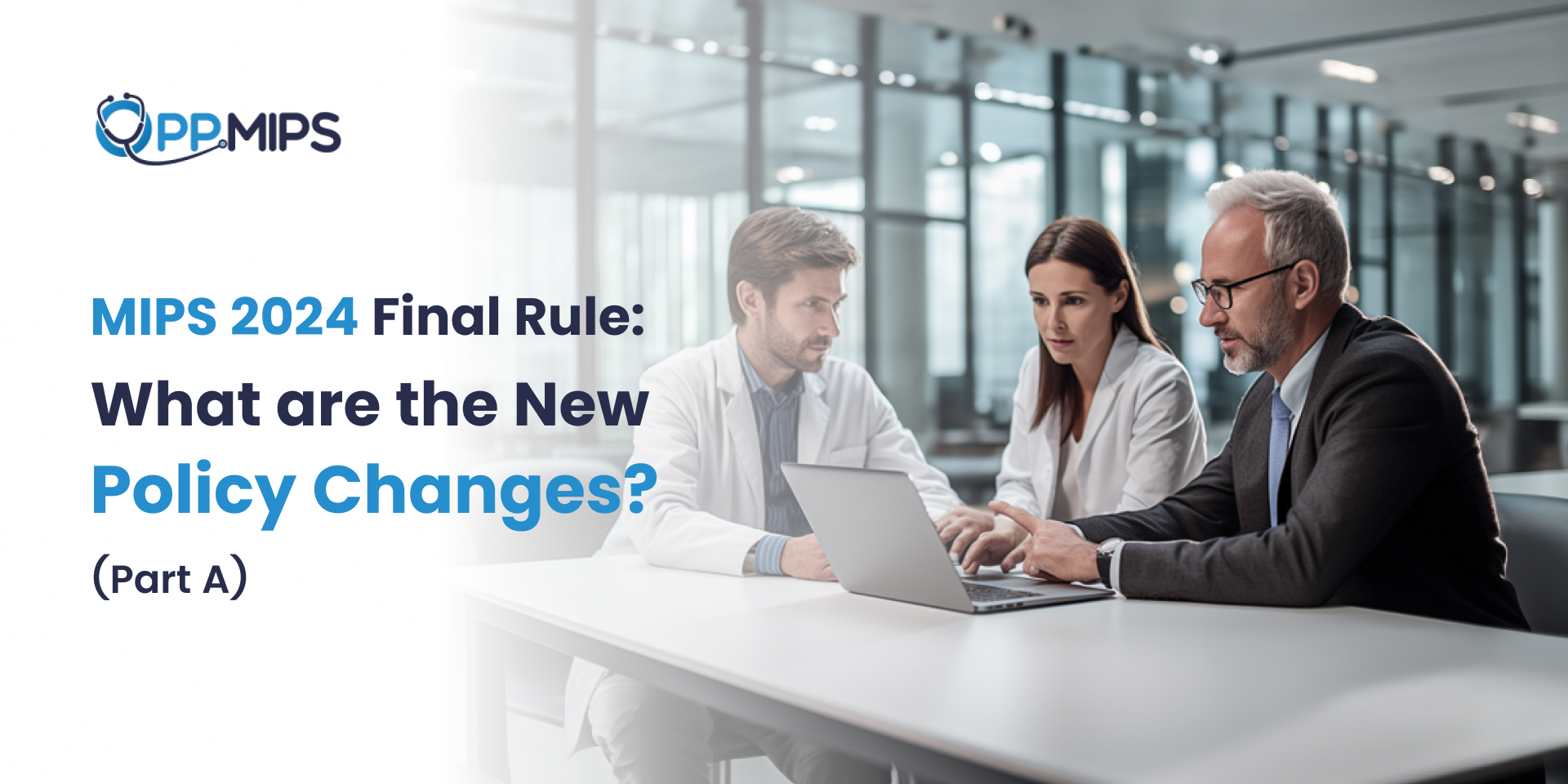 MIPS 2024 Final Rule: What are the New Policy Changes?