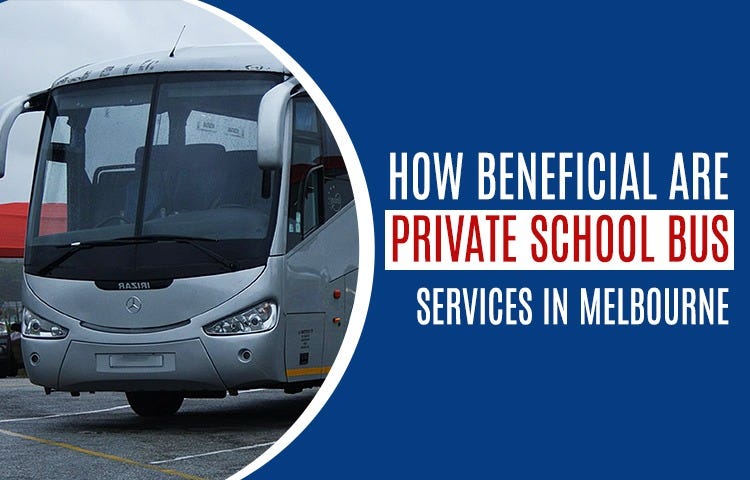 The Advantages of Opting for Private School Bus Services in Melbourne.