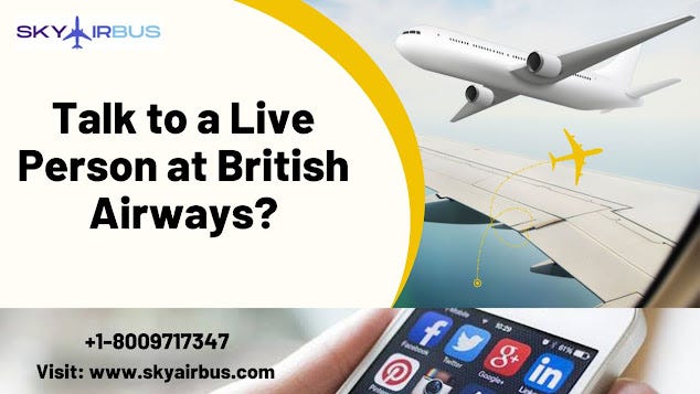 How do I talk to a live person at British Airways? | by Herry John | Oct, 2023 | Medium