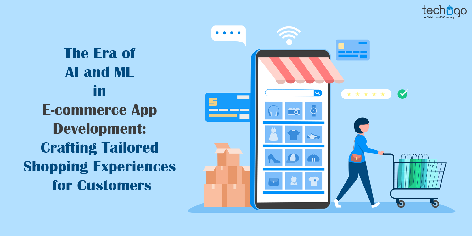 The Era Of AI And ML In Ecommerce App Development: Crafting Tailored Shopping Experiences For Customers - Us California