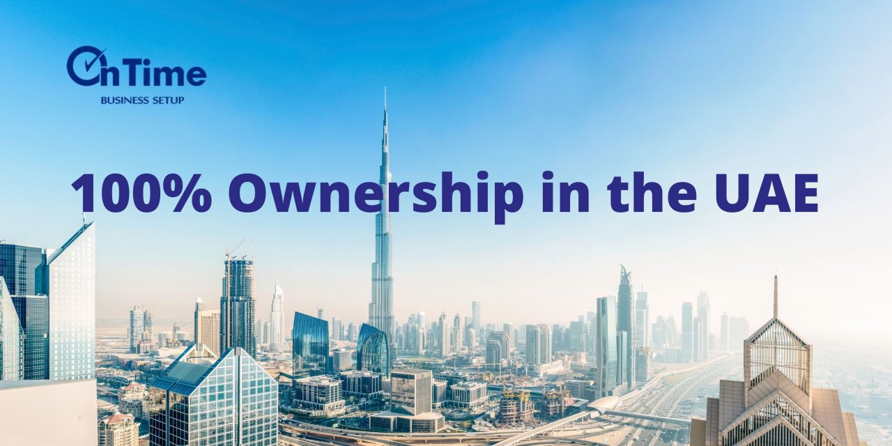 100% Ownership In Dubai, UAE l Blog |OnTime Biz
