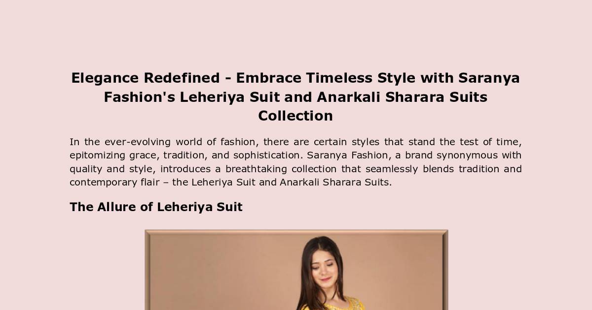 Elegance Redefined - Embrace Timeless Style with Saranya Fashion's Leheriya Suit and Anarkali Sharara Suits Collection | DocHub