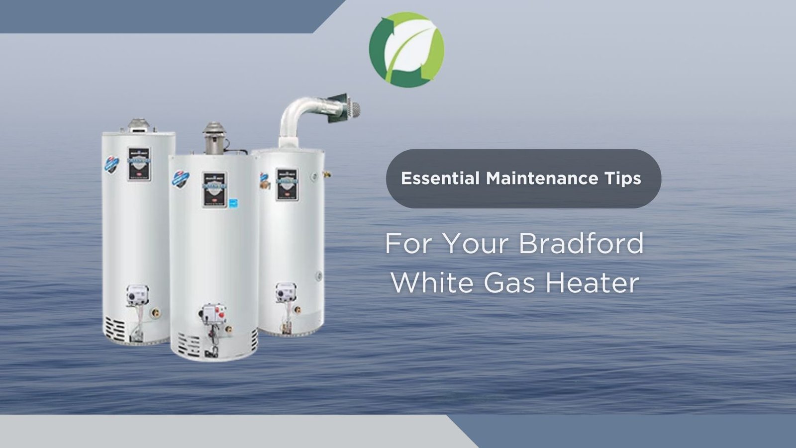 What Maintenance Does Your Bradford White Gas Heater Need?