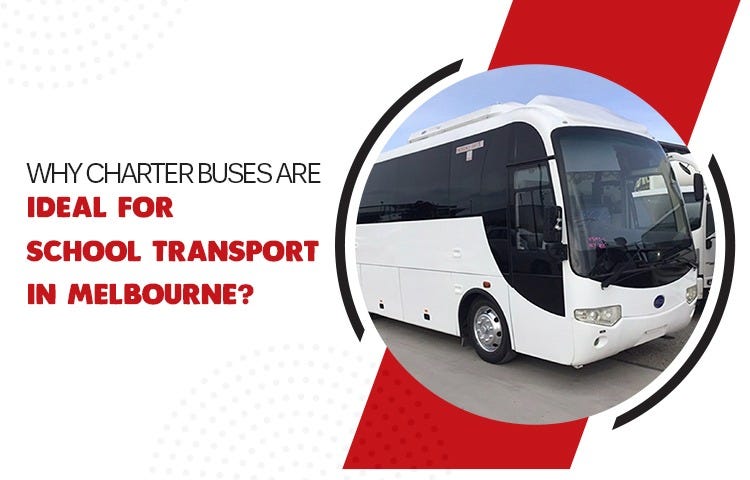 Explore the ideal features of charter buses for school transport in Melbourne.