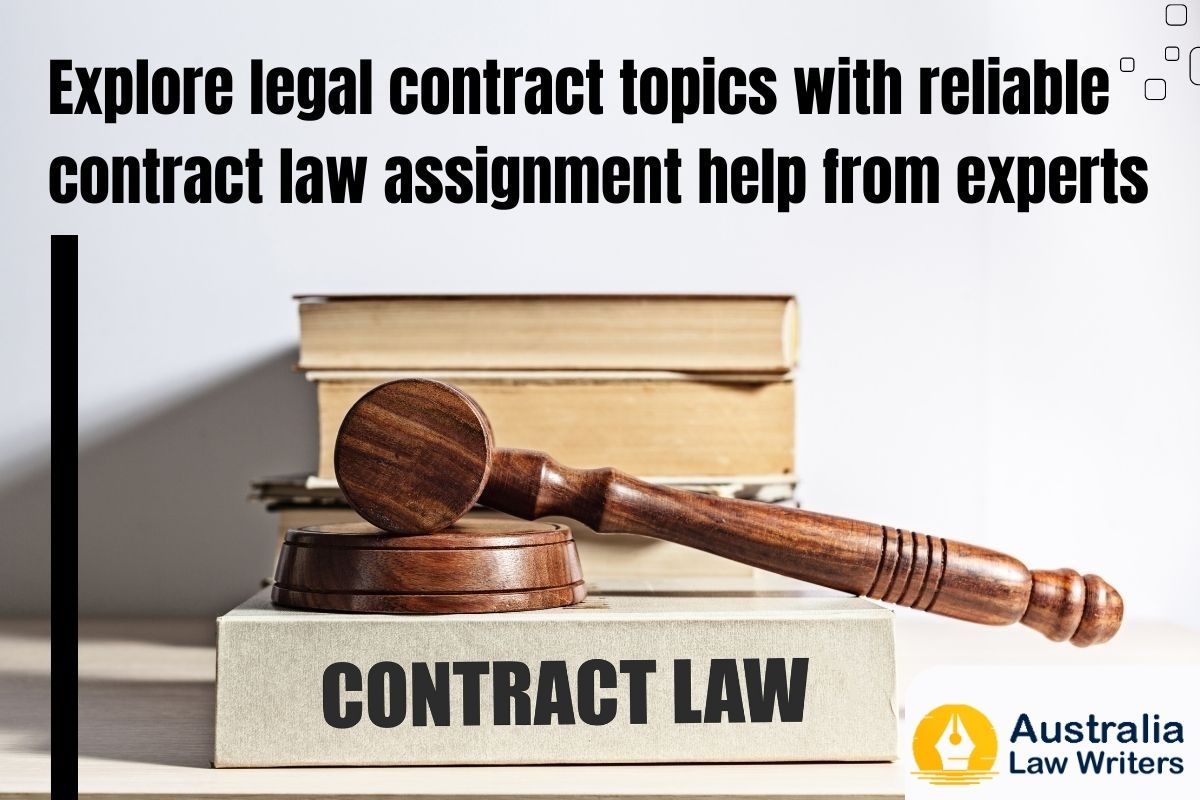 Explore legal contract topics with reliable contract law assignment help from experts -