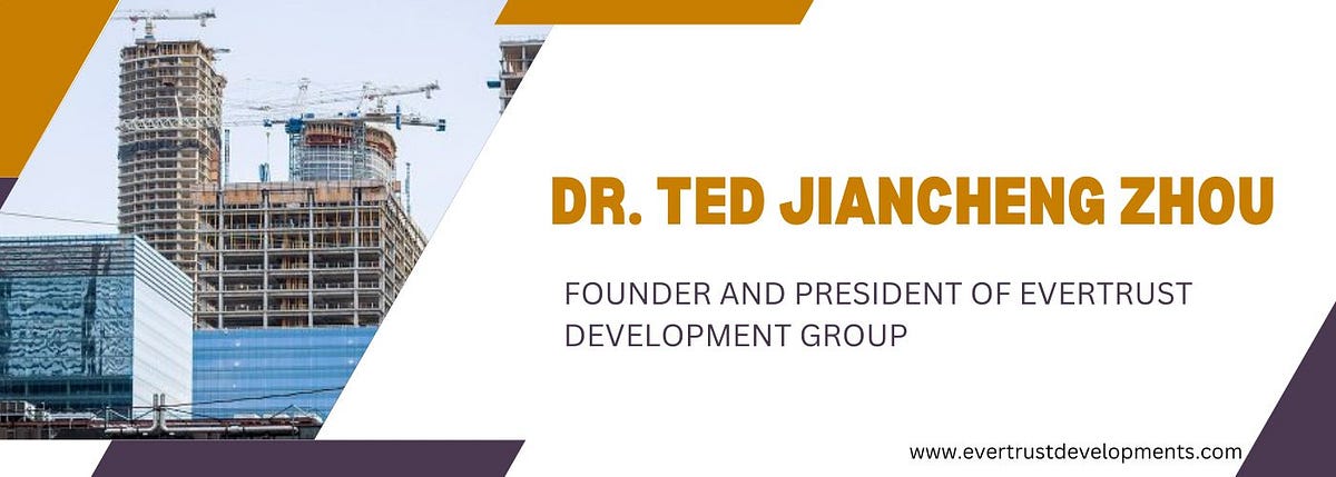 Dr. Ted Jiancheng Zhou: Revolutionizing Real Estate Development In Canada | by Realty Reporter | Medium