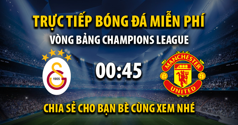 Link trực tiếp Galatasaray vs Manchester Utd 00:45, ngày 30/11 - Xoilac365v.com