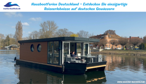 marina buchholz - Hausbootferien Deutschland – Entdecken Sie einzigartige Reiseerlebnisse auf deutschen Gewässern