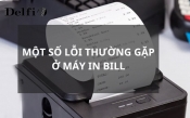 TỔNG HỢP CÁC LỖI THƯỜNG GẶP MÁY IN BILL VÀ CÁCH KHẮC PHỤC