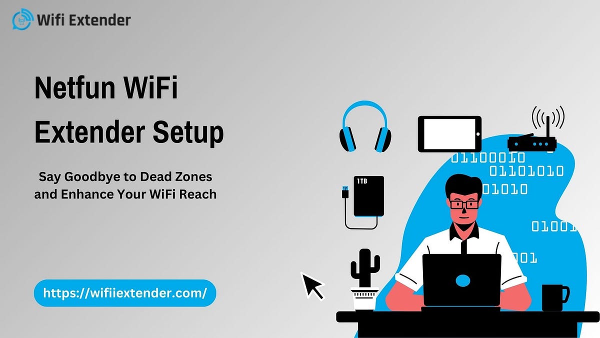 A Manual for Netfun WiFi Extender Setup | by Carlos smith | Dec, 2023 | Medium