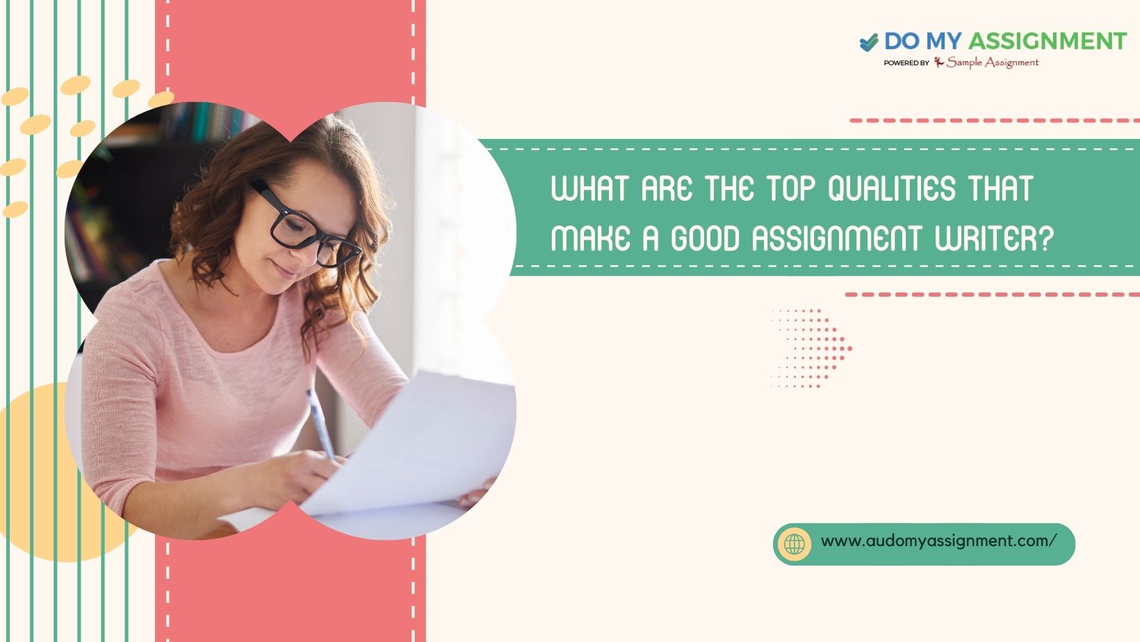 What Are the Top Qualities that Make a Good Assignment Writer? - Iwisebusiness.com