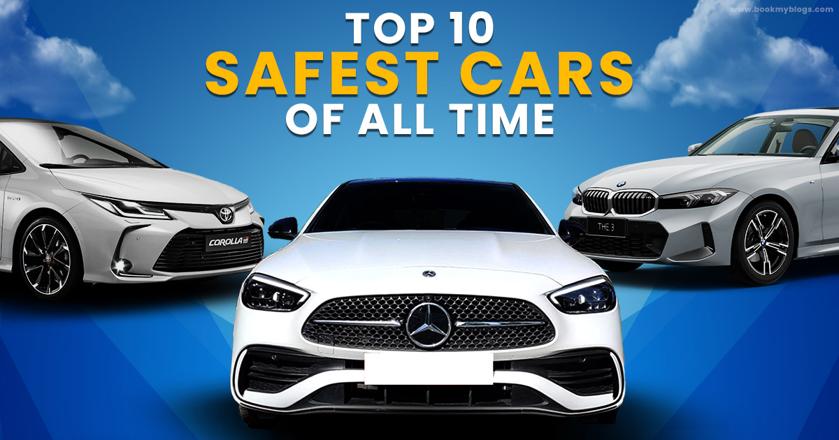 Top 10 Safest Cars Of All Time - Book My Blogs