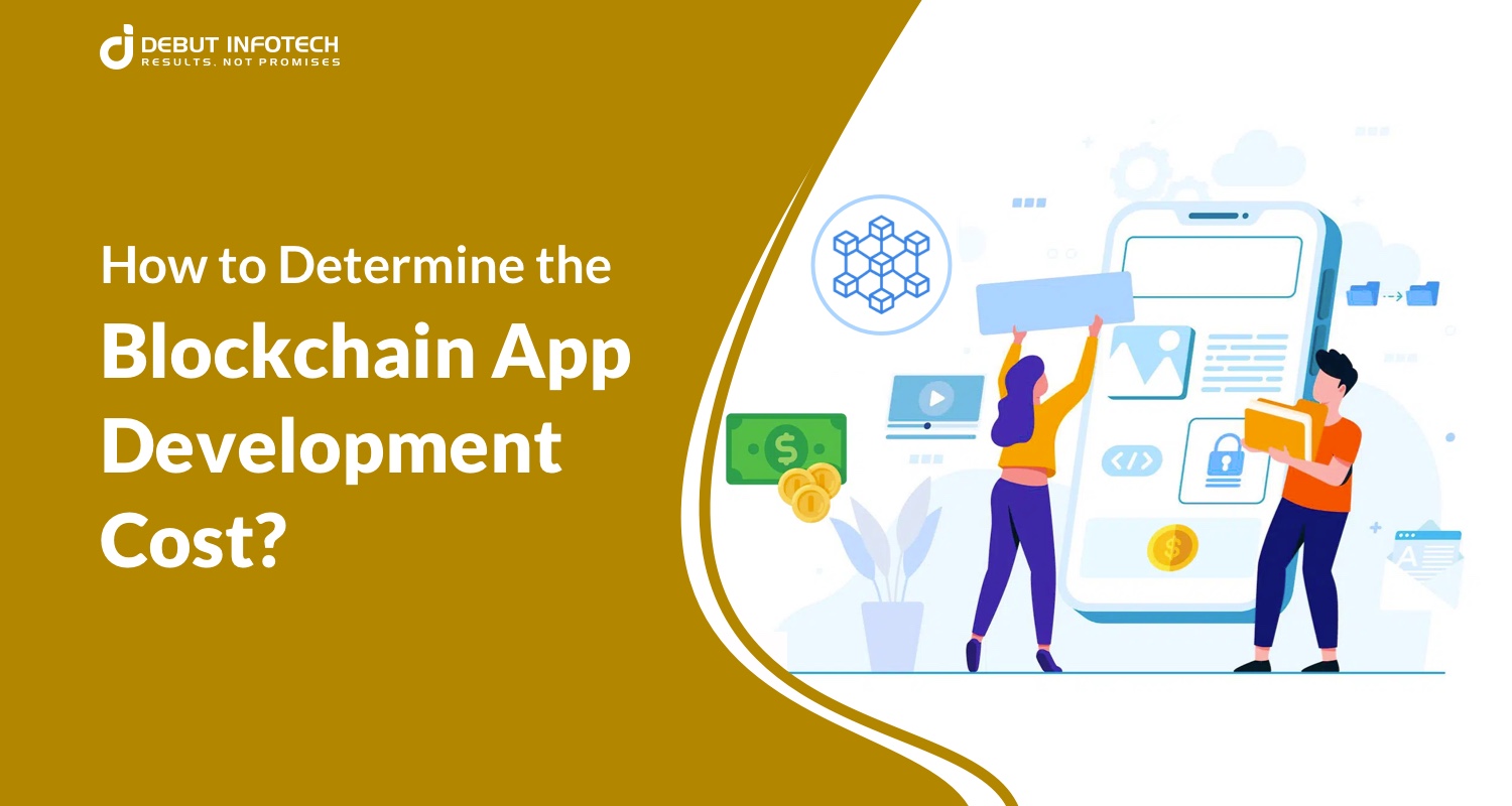 Blockchain App Development Cost Breakdown in 2024