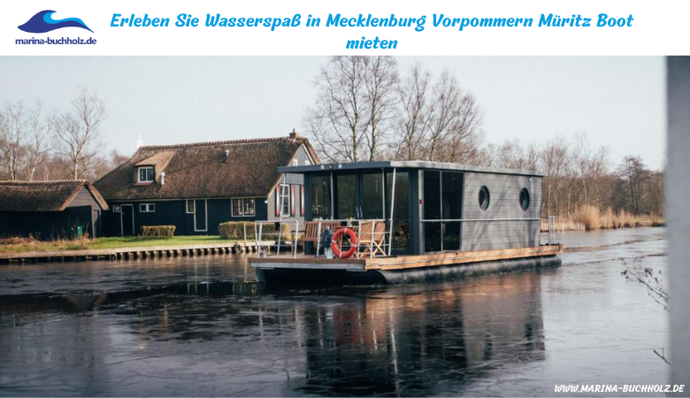 Erleben Sie Wasserspaß in Mecklenburg Vorpommern Müritz Boot mieten – Marina Buchholz