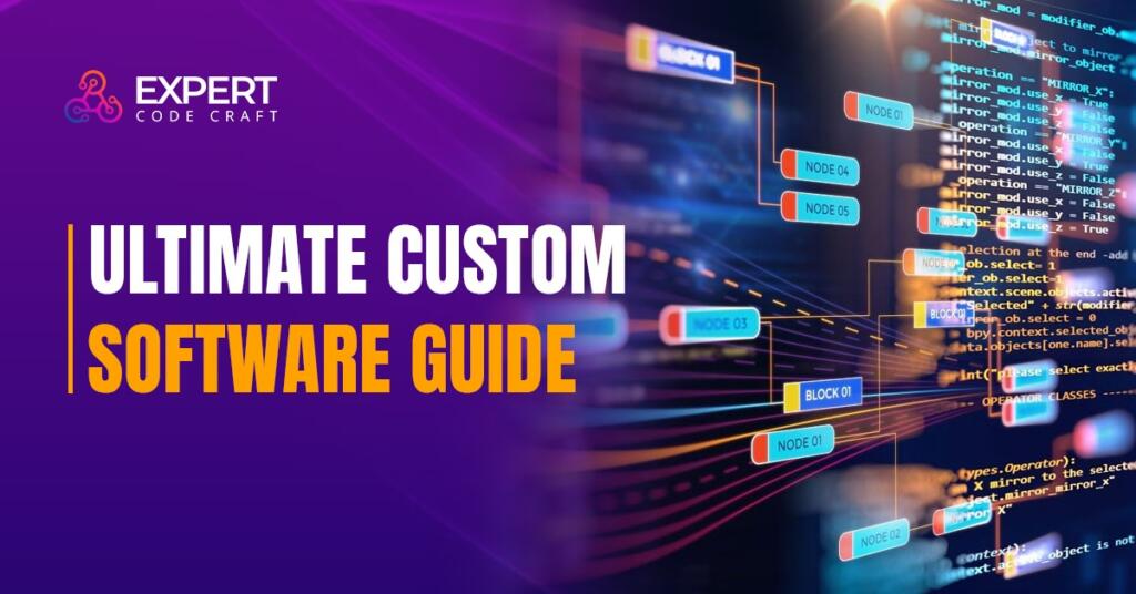 Ultimate Custom Software Guide - Expert Code Craft