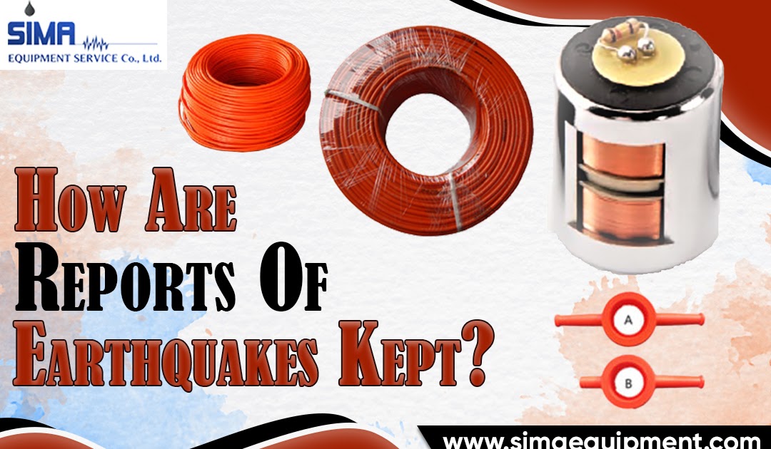 How Are Reports Of Earthquakes Kept?