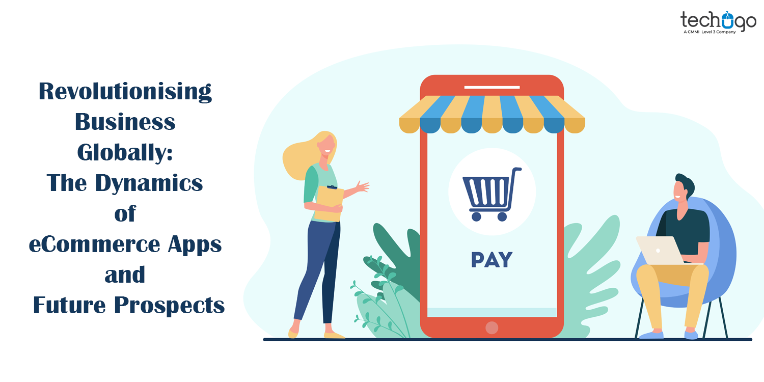 The Dynamics Of E-commerce Apps And Future Prospects - Mirror Eternally