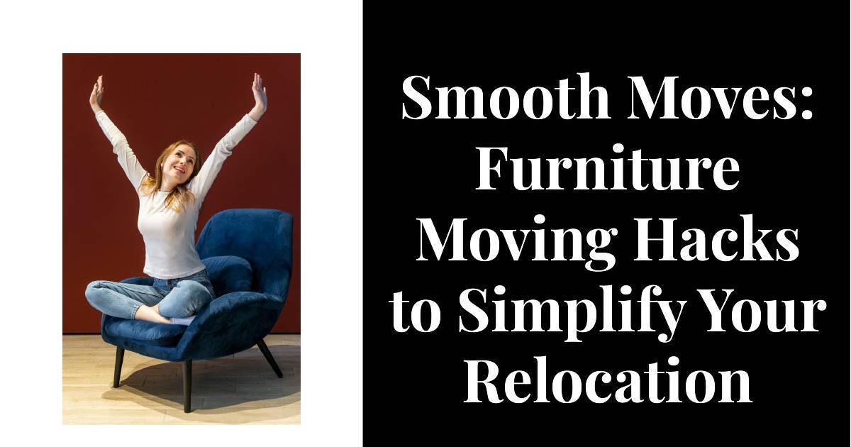 Furniture Moving Hacks to Make Your Relocation Easier
