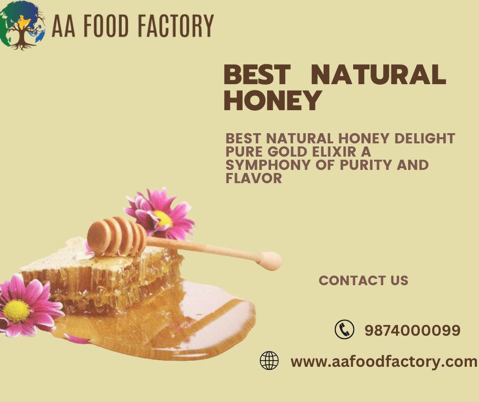 Exploring the Sweet Essence of Nature: Unraveling the Best Natural Honey – AA Food Factory