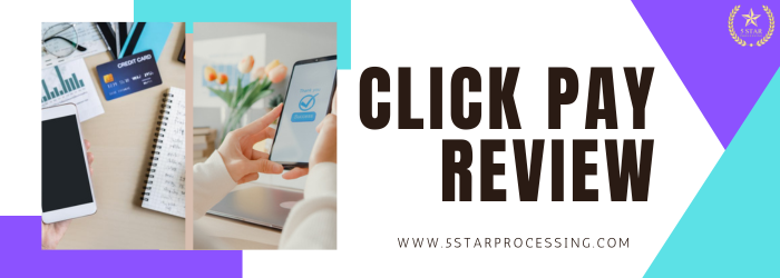 Click Pay Review — The Best Payment Processing For Small Businesses | by 5 Star Processing | Jan, 2024 | Medium
