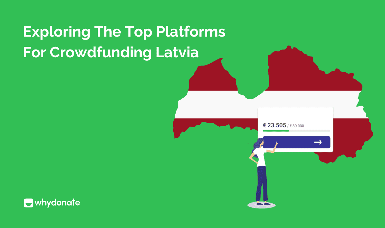 Exploring The Best 6 Platforms For Crowdfunding Latvia