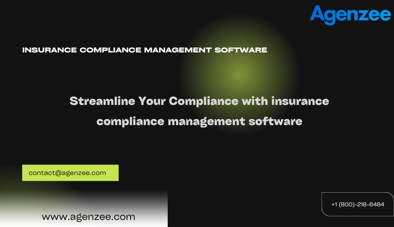 Streamline Your Compliance with insurance compliance management software – Agenzee | Enhance Compliance with Insurance License Tracking Software