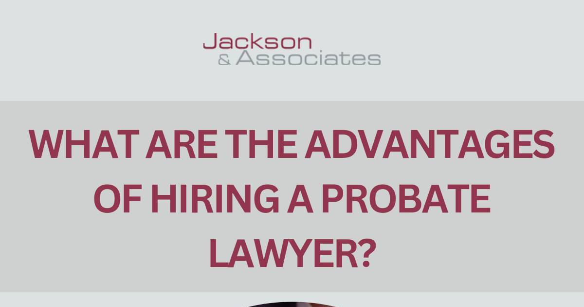 What Are the Advantages of Hiring a Probate Lawyer.pdf | DocHub