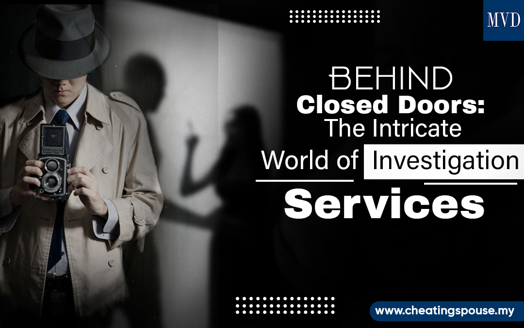 Behind Closed Doors: The Intricate World of Investigation Services – Cheating Spouse