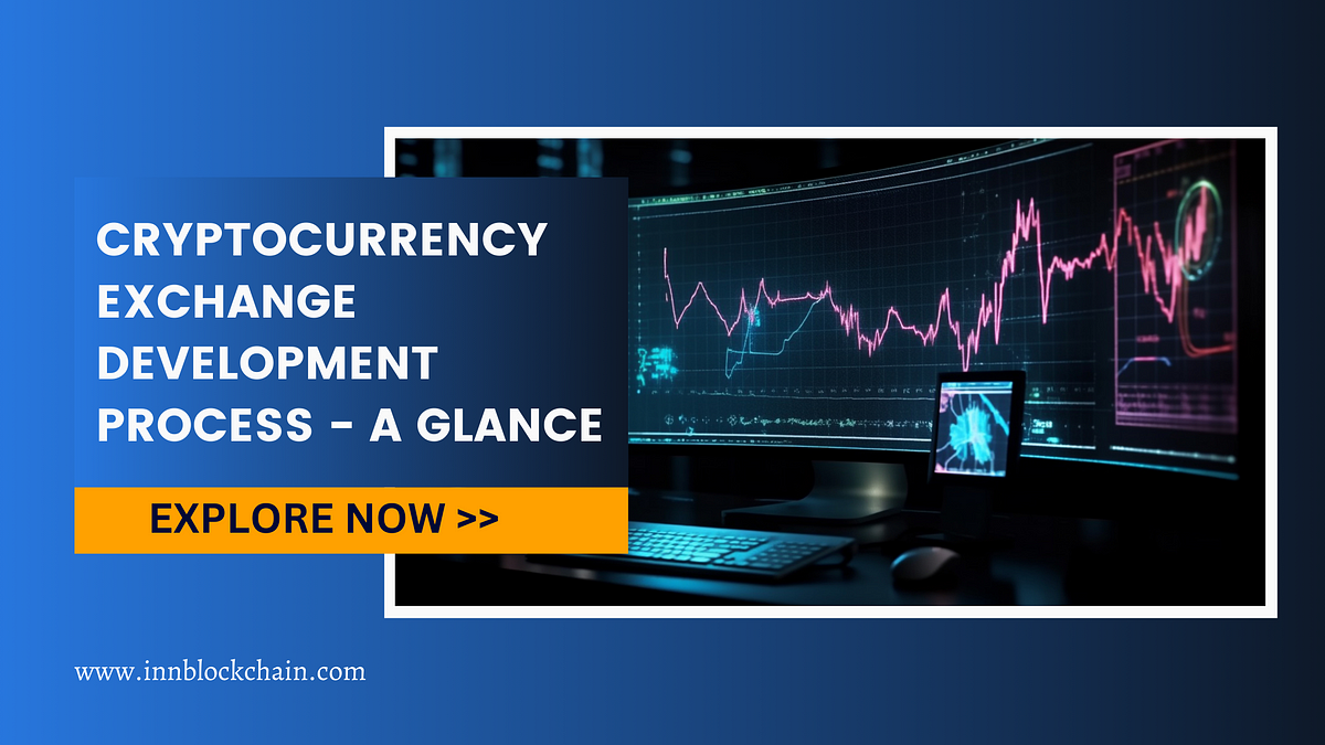 Cryptocurrency Exchange Development Process - A Glance | CryptoNiche