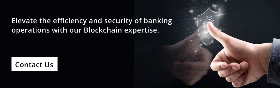 How Blockchain in Banking Impacts Financial Services?